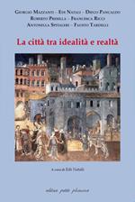 La città tra idealità e realtà