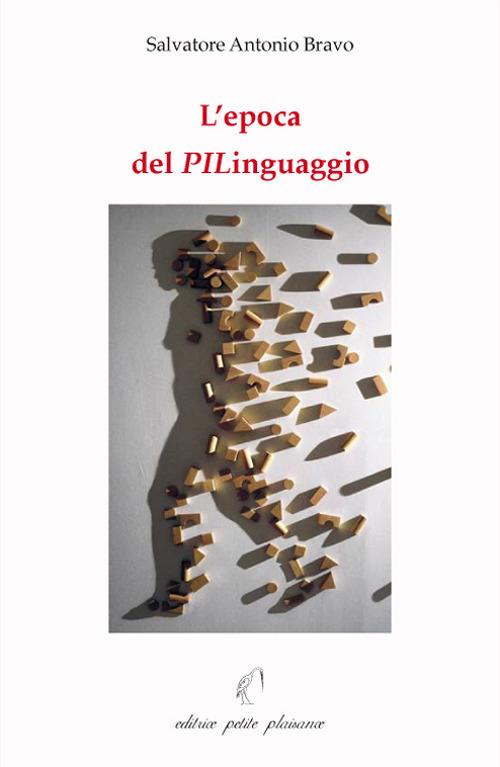 L' epoca del PILinguaggio - Salvatore Antonio Bravo - copertina