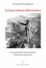 Le forme informi della frontiera. Lo sguardo del cinema western sulla storia americana