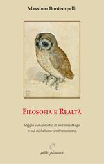 Filosofia e realtà. Saggio sul concetto di realtà in Hegel e sul nichilismo contemporaneo