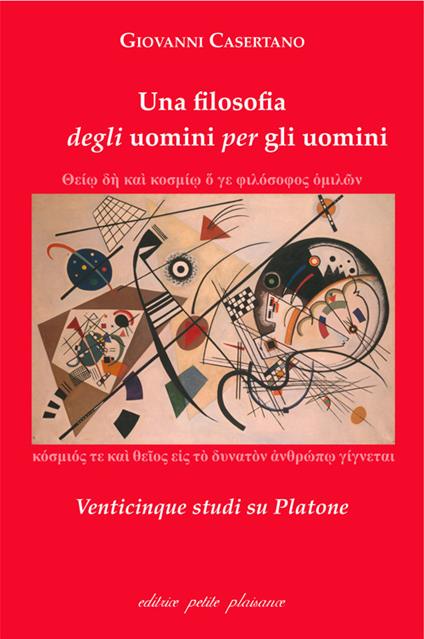 Una filosofia degli uomini per gli uomini. Venticinque studi su Platone - Giovanni Casertano - copertina