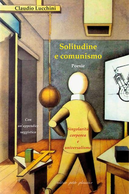 Solitudine e comunismo. Singolarità corporea e universalismo - Claudio Lucchini - copertina