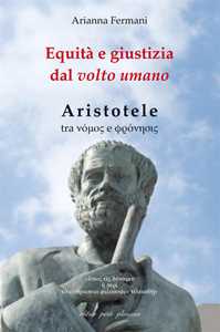Image of Equità e giustizia dal volto umano. Aristotele