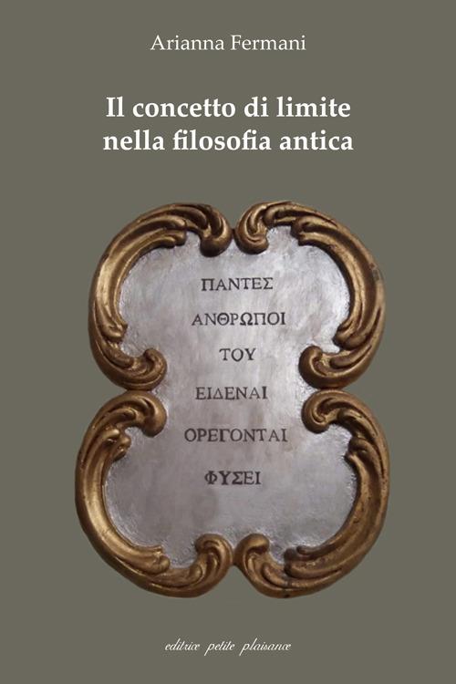 Il concetto di limite nella filosofia antica - Arianna Fermani - copertina