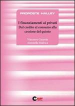 I finanziamenti ai privati. Dal credito al consumo alla cessione del quinto