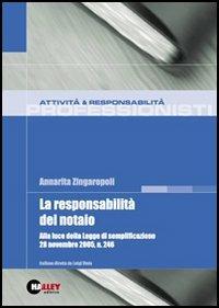 La responsabilità del notaio. Alla luce della Legge di semplificazione 28 novembre 2005, n. 246 - Annarita Zingaropoli - copertina