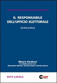 Il responsabile dell'ufficio elettorale. Guida pratica - copertina