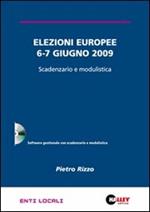 Elezioni europee 6-7 giugno 2009. Scadenzario e modulistica. CD-ROM