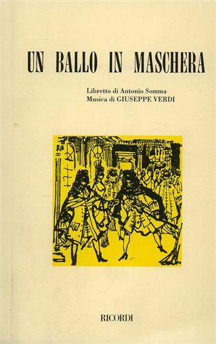 Un ballo in maschera. Melodramma in 3 atti. Musica di G. Verdi - Antonio Somma - copertina