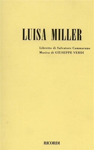 Luisa Miller. Melodramma tragico in tre atti - Giuseppe Verdi,Salvatore Cammarano - 2