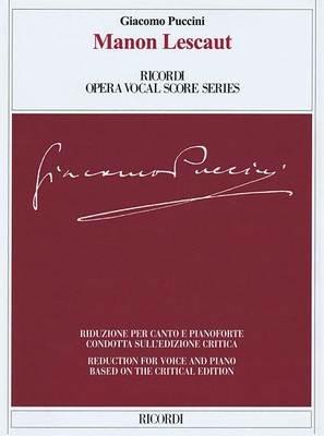 Manon Lescaut. Dramma lirico in quattro atti. Riduzione condotta sull'edizione critica della partitura - Giacomo Puccini - copertina