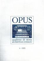 Opus. Quaderno di storia, architettura e restauro. Vol. 4