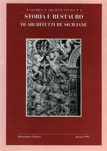 Storia e restauro in Sicilia - Salvatore Boscarino,Maria Giuffrè - copertina