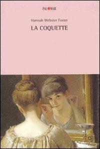 La coquette - Hannah Foster - copertina