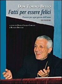 Fatti per essere felici. Pensieri per ogni giorno dell'anno - Antonio Bello - copertina