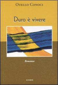 Duro è vivere - Otello Conoci - copertina