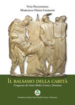 Il balsamo della carità. L'unguento dei Santi Medici Cosma e Damiano