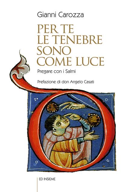 Per te le tenebre sono come luce. Pregare con i Salmi - Gianni Carozza - copertina