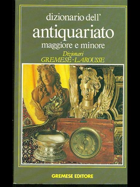 Dizionario dell'antiquariato maggiore e minore - Jean Bedel - copertina
