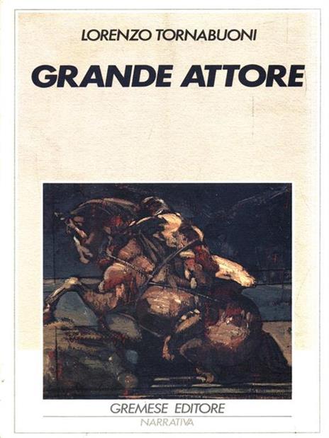 Grande attore - Lorenzo Tornabuoni - 2