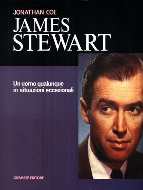 James Stewart. Un uomo qualunque in situazioni eccezionali - Jonathan Coe - copertina