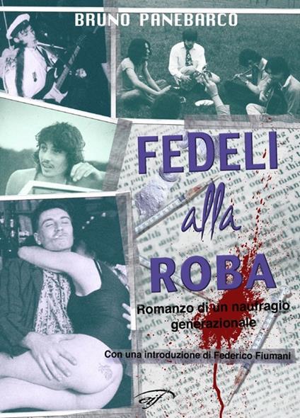 Fedeli alla roba - Bruno Panebarco - copertina