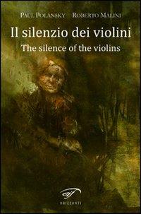 Il silenzio dei violini (The silence of the violins) - Paul Polansky,Roberto Malini - copertina