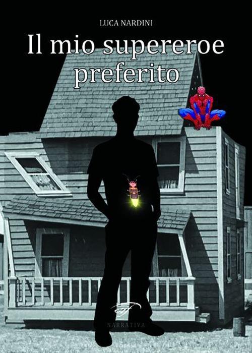 Il mio supereroe preferito - Luca Nardini - copertina