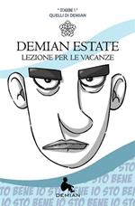 Demian estate. Stagione 1 (Lezione per le vacanze)