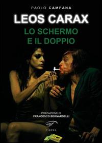 Leos Carax. Lo schermo e il doppio - Paolo Campana - copertina