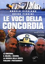 Le voci della Concordia. Le emozioni, il dolore, i ricordi, la ricerca della verità. Parlano i protagonisti