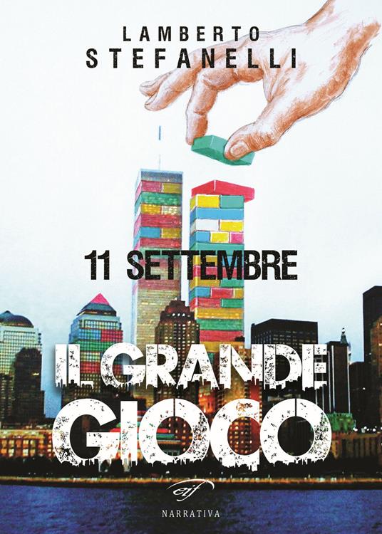 11 settembre. Il grande gioco - Lamberto Stefanelli - copertina