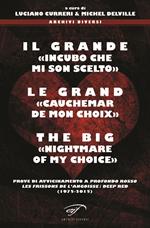 Il grande «incubo che mi son scelto»-Le grand «cauchemar de mon choix»-The big «nightmare of my choice». Prove di avvicinamento a Profondo Rosso... Ediz. multilingue