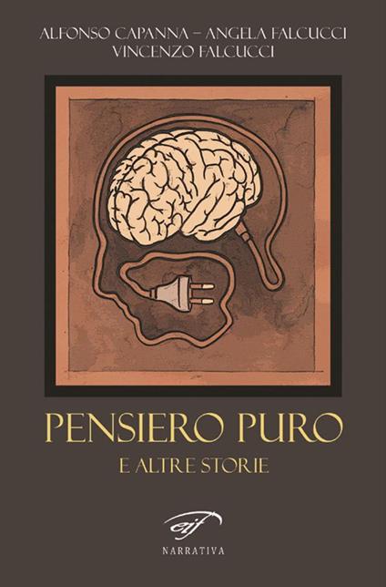 Pensiero puro e altre storie - Alfonso Capanna,Angela Falcucci,Vincenzo Falcucci - copertina