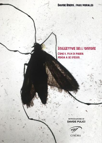 Soggettive dell'orrore. Come il film di paura pensa a se stesso - Davide Boero,Max Morales - copertina