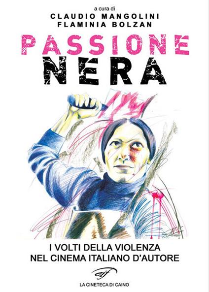 Passione nera. I volti della violenza nel cinema italiano d’autore - copertina