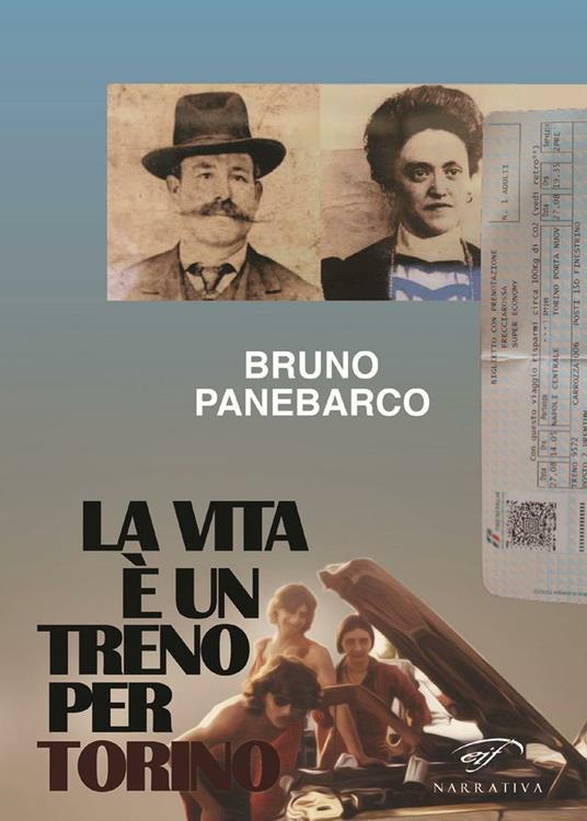 La vita è un treno per Torino - Bruno Panebarco - copertina