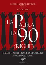 La paura fa 90 (righe). Incubi e altre storie dell’orrore