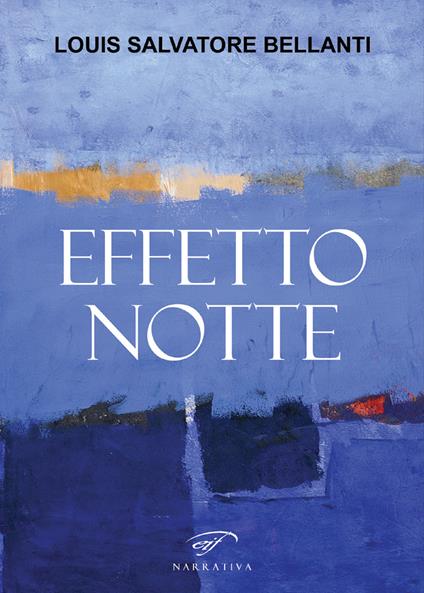 Effetto notte - Louis Salvatore Bellanti - copertina