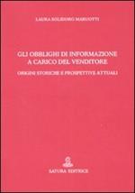 Gli obblighi di informazione a carico del venditore. Origini storiche e prospettive attuali