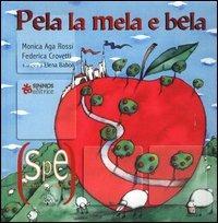 Pela la mela e bela - Monica Aga Rossi,Federica Crovetti - copertina