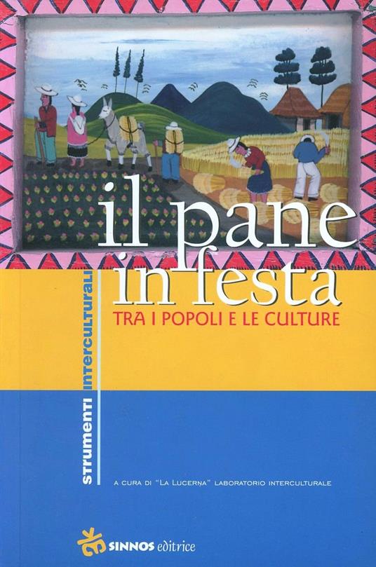 Il pane in festa. Tra i popoli e le culture - copertina