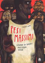 Pesi massimi. Storie di sport, razzismi, sfide