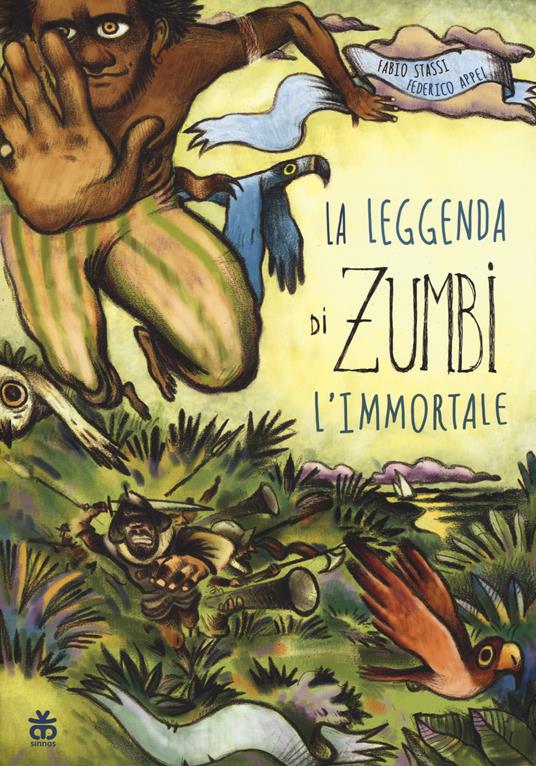 La leggenda di Zumbi l'immortale - Fabio Stassi,Federico Appel - copertina