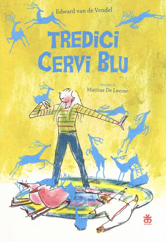 Tredici cervi blu. Ediz. illustrata - Edward Van de Vendel - copertina