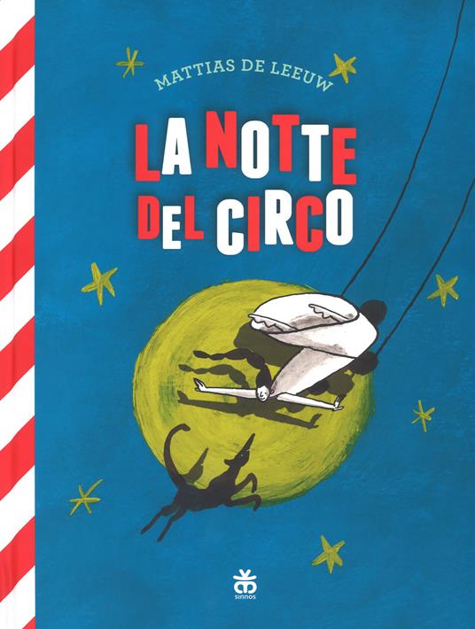 La notte del circo. Ediz. a colori. Con Poster - Mattias De Leeuw - copertina