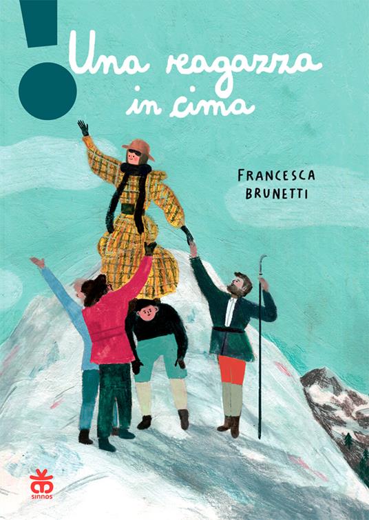 Una ragazza in cima. Ediz. a colori - Francesca Brunetti - copertina