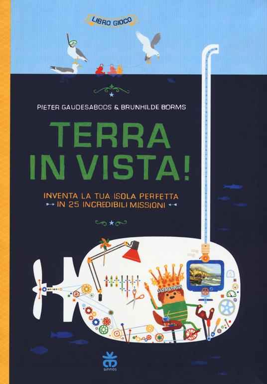 Terra in vista! Inventa la tua isola perfetta in 25 incredibili missioni. Con Poster - Pieter Gaudesaboos,Brunhilde Borms - copertina