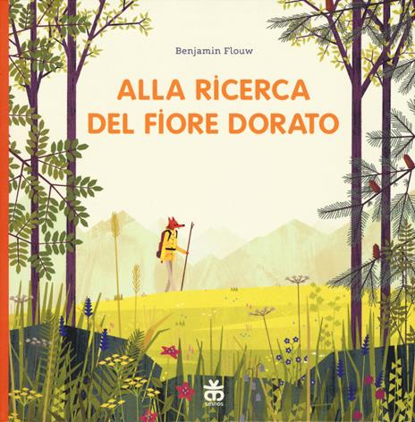 Alla ricerca del fiore dorato. Ediz. a colori - Benjamin Flouw - copertina