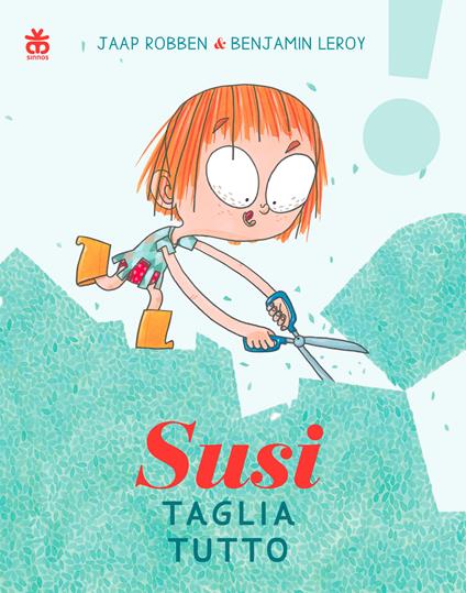 Susi taglia tutto. Ediz. a colori - Jaap Robben - copertina